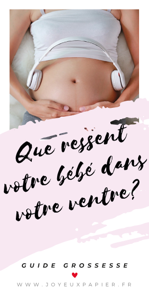 que ressent bébé dans votre ventre